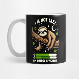 I'm Not Lazy I'm Energy Efficient Funny Sloth Mug